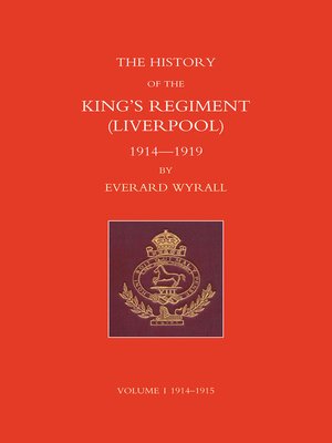 cover image of History of the King's Regiment - Liverpool - 1914-1919, Volume 1